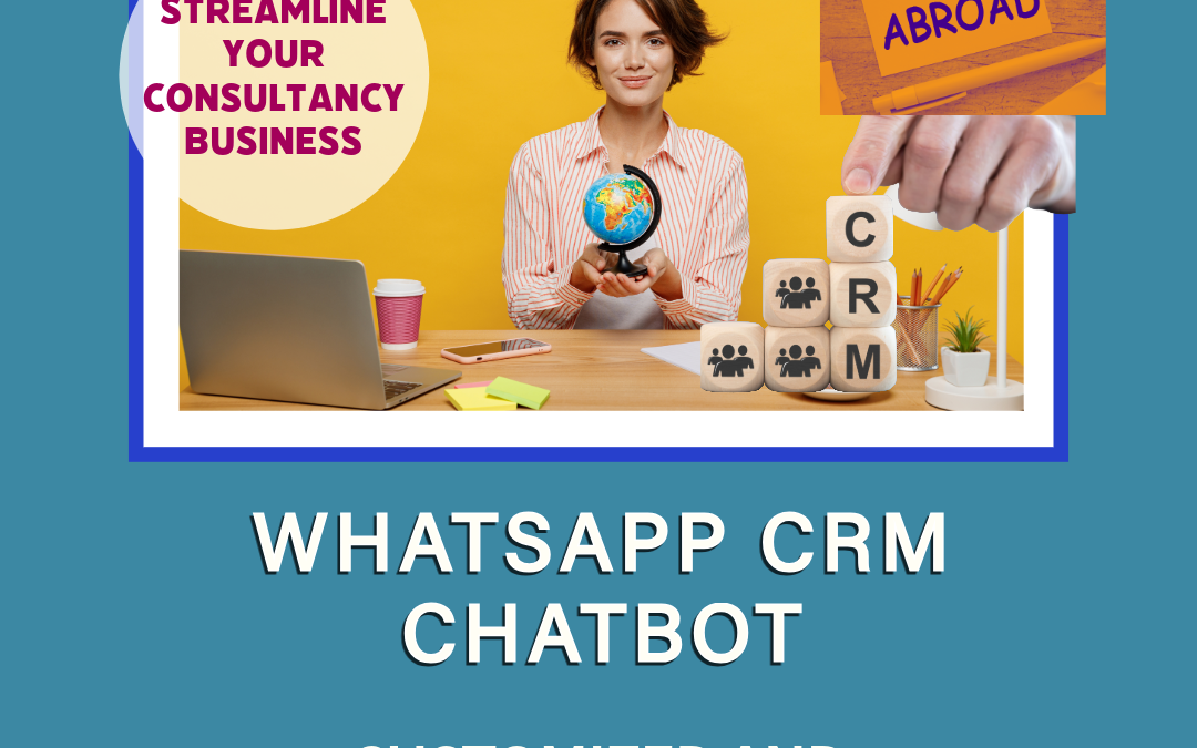 WhatsApp CRM for Study Abroad Consultants